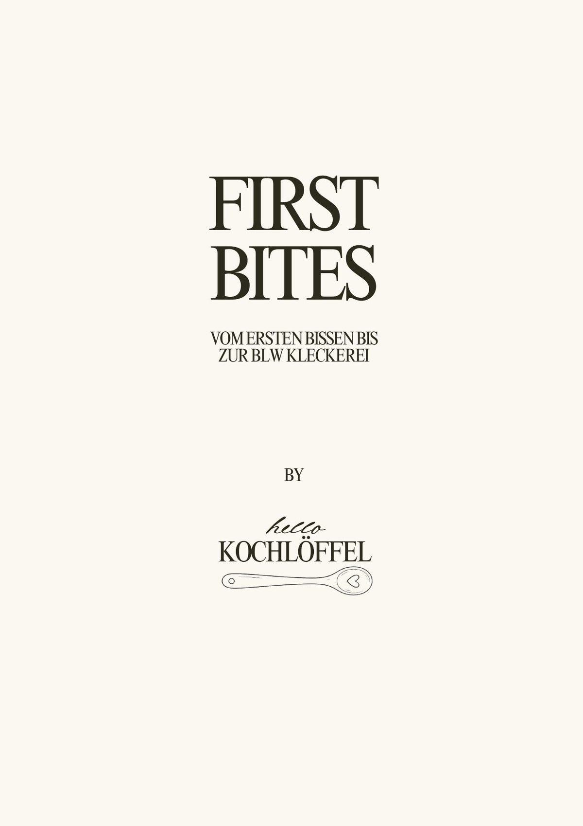 Cover von First Bites: Vom ersten Bissen bis zur BLW Kleckerei