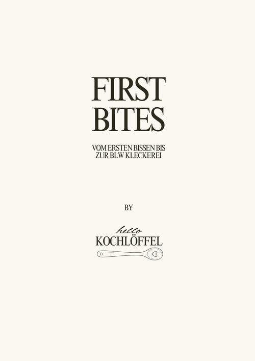 Cover von First Bites: Vom ersten Bissen bis zur BLW Kleckerei