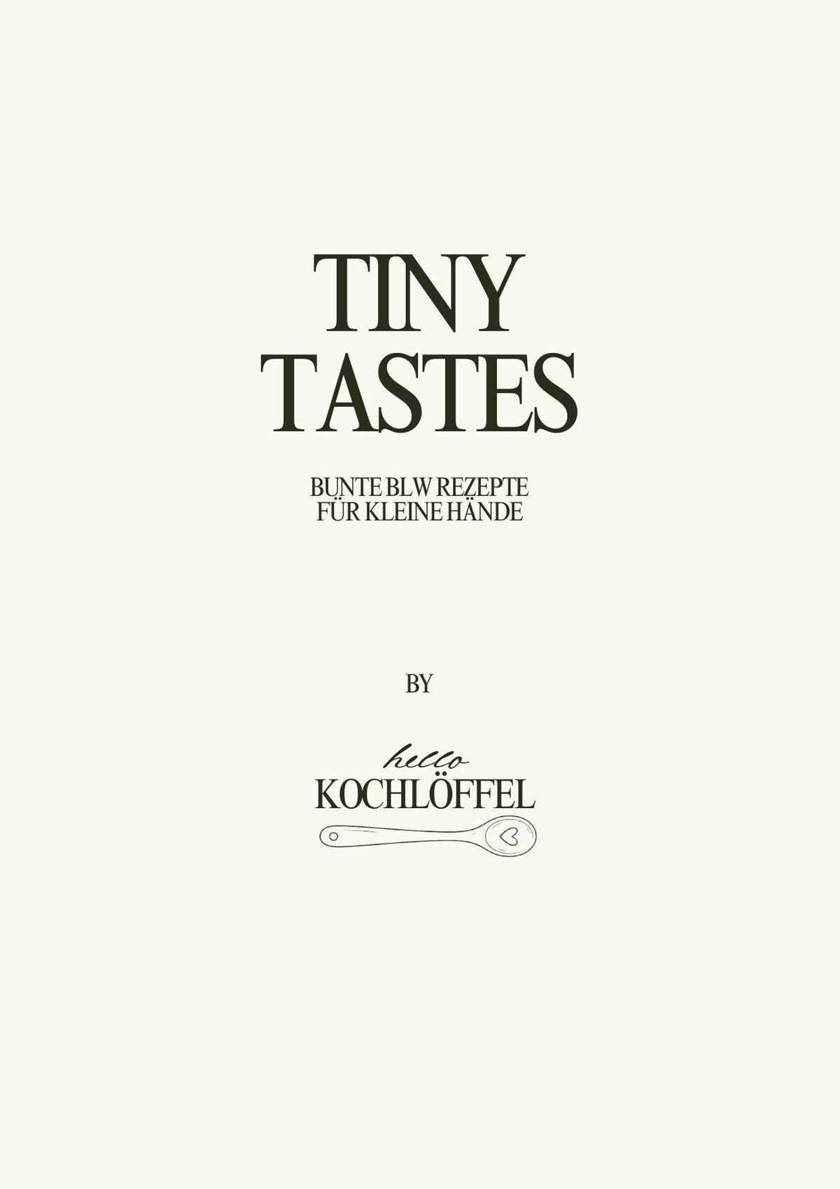 Cover von Tiny Tastes: Bunte BLW Rezepte für kleine Hände